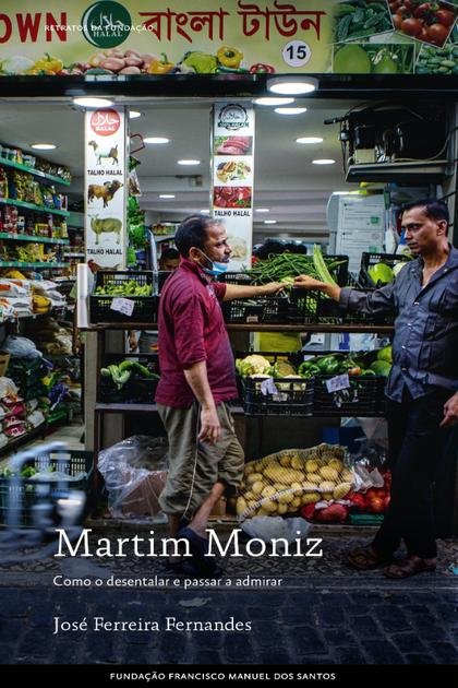 Martim Moniz Como o Desentalar – Jose Ferreira Fernandes