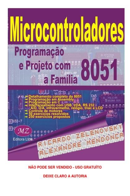 Microcontroladores Programação e Projeto com a Família 8051 Ricardo