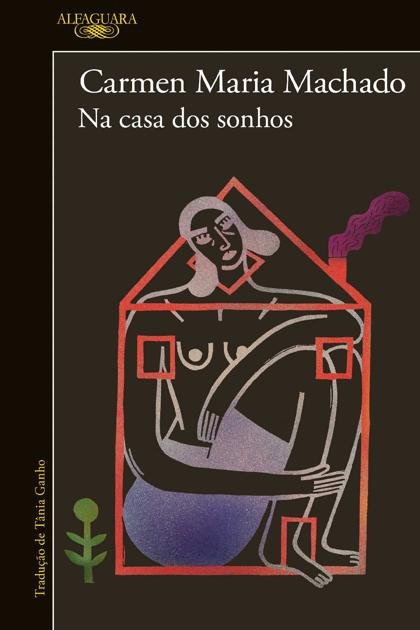 Na casa dos sonhos – Carmen Maria Machado
