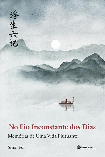 No Fio Inconstante dos Dias – Shen Fu