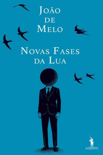 Novas Fases da Lua. Diario (201 – Joao de Melo