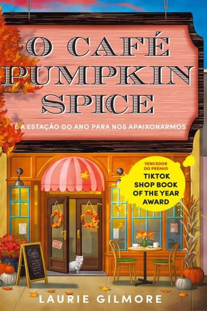 O Café Pumpkin Spice – Laurie Gilmore PT
