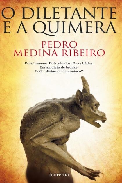 O Diletante e a Quimera – Pedro Medina Ribeiro