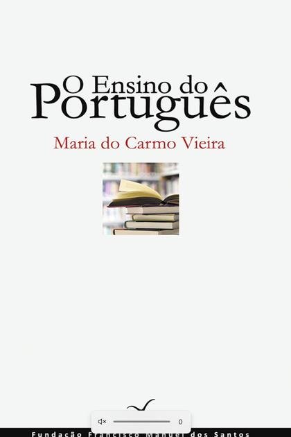 O Ensino do Portugues – Maria do Carmo Vieira