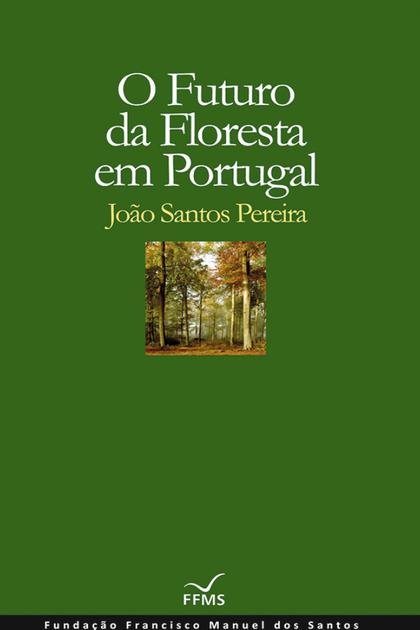 O Futuro da Floresta em Portuga – Joao Santos Pereira