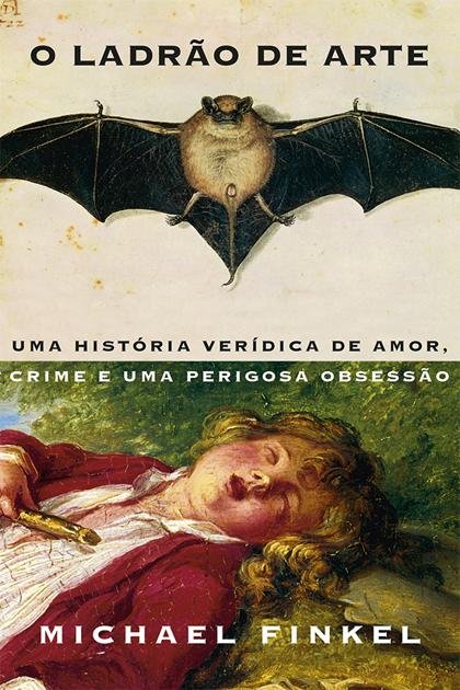 O Ladrao de Arte – Michael Finkel
