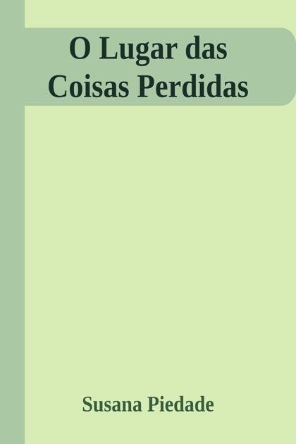 O Lugar das Coisas Perdidas – Susana Piedade