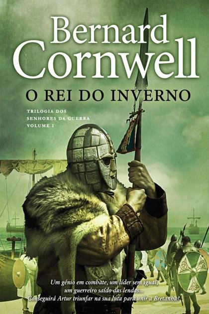 O Rei do Inverno – Bernard Cornwell