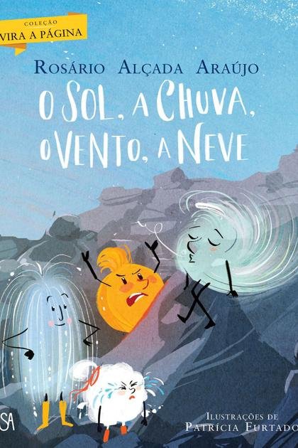 O Sol, a Chuva, o Vento, a Neve – Rosario Alcada Araujo