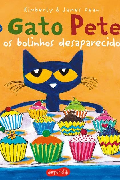 O Gato Pete e os bolinhos desaparecidos Kimberly Dean, James Dean