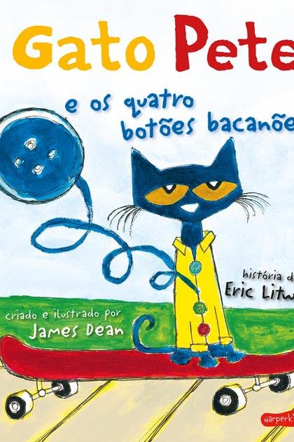 O Gato Pete e os quatro botões bacanões Eric Litwin, James Dean