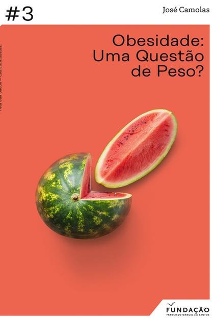 Obesidade Uma Questao de Peso – Jose Camolas