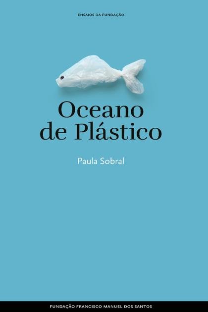 Oceano de Plastico – Paula Sobral