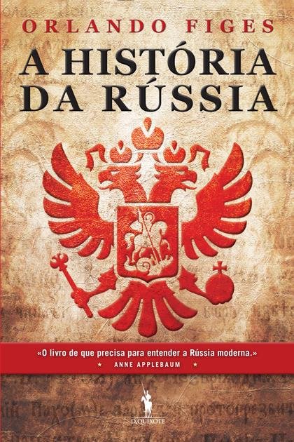 Orlando Figes A história da Rússia