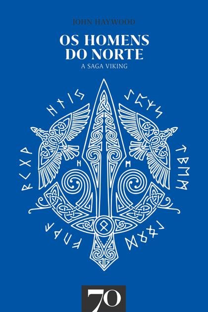 Os Homens do Norte A Saga Viking – John Haywood