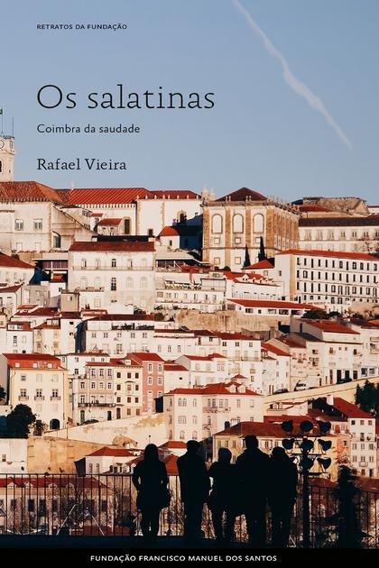 Os Salatinas Coimbra da saudad – Rafael Vieira