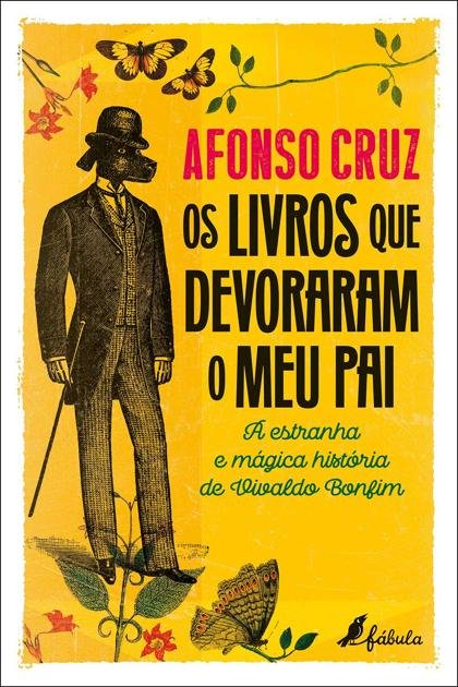 Os livros que devoraram o meu pai – Afonso Cruz