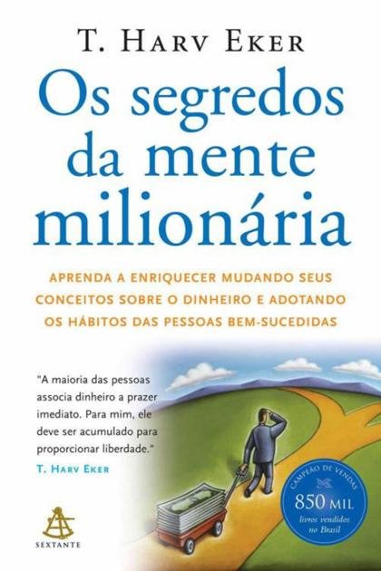 Os segredos da mente milionária – Eker, T. Harv