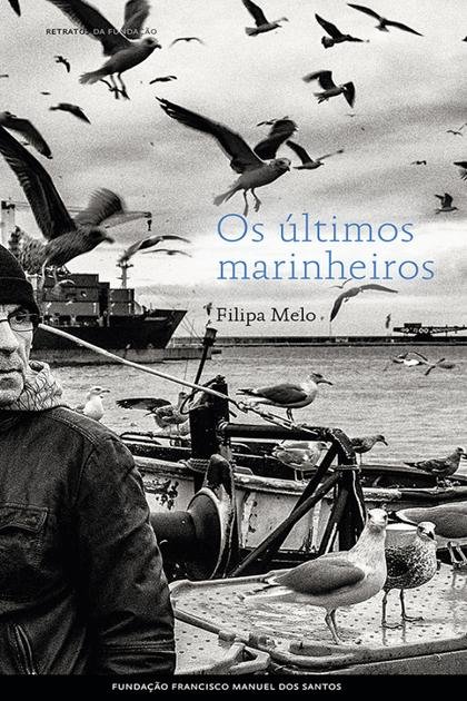 Os ultimos marinheiros – Filipa Melo