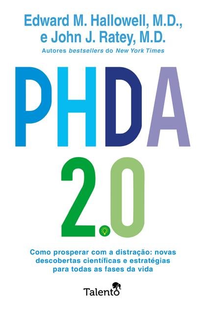 PHDA 2.0 – Como prosperar com – Edward M. Hallowell