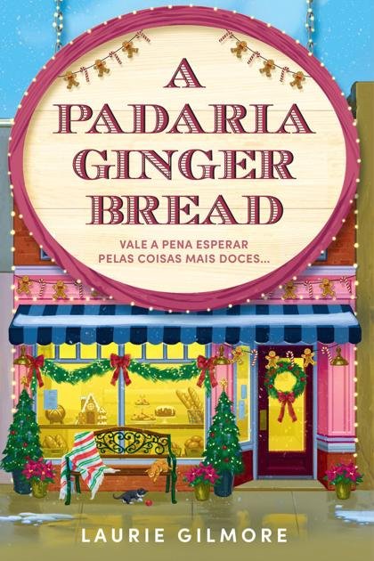 Padaria Gingerbread, A – Laurie Gilmore