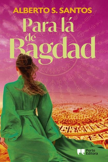 Para lá de Bagdad – Alberto S. Santos