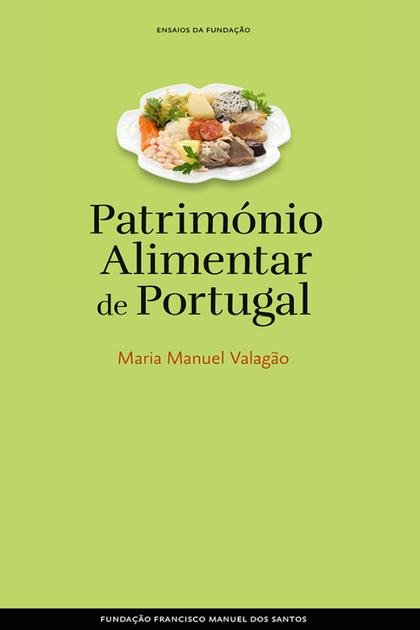 Patrimonio Alimentar de Portuga – Maria Manuel Valagao