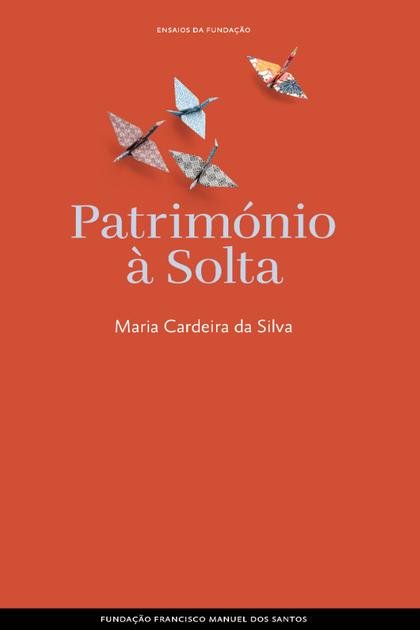 Patrimonio a solta – Maria Cardeira da Silva