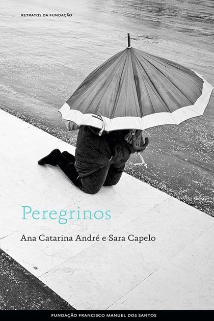 Peregrinos – Ana Catarina Andre e Sara Capel