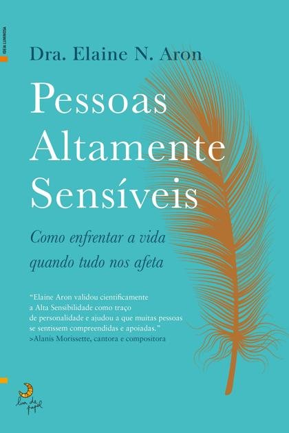 Pessoas Altamente Sensiveis – Elaine Aron