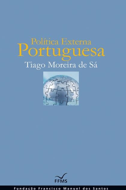 Politica Externa Portuguesa – Tiago Moreira de Sa