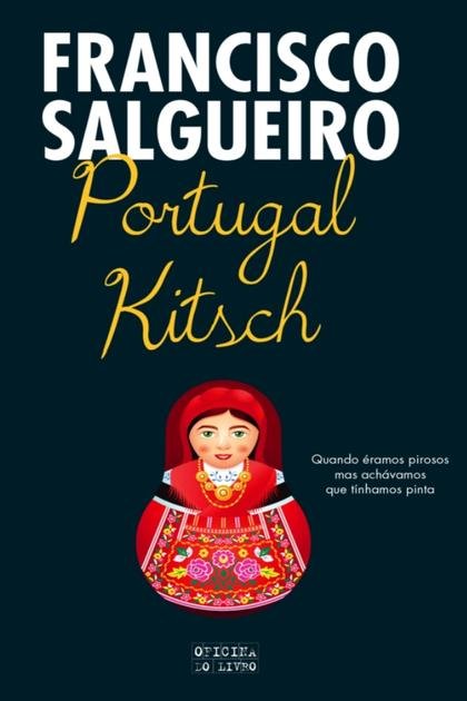 Portugal Kitsch – Francisco Salgueiro