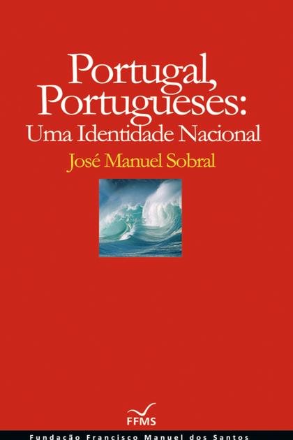 Portugal, Portugueses Um Ident – Jose Manuel Sobral