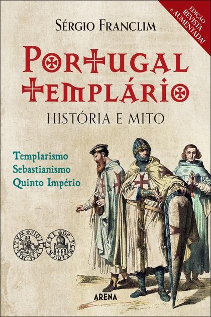 Portugal Templario Historia e – Sergio Franclim