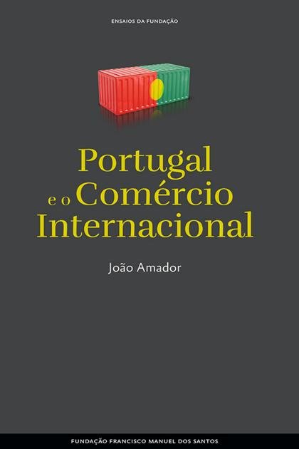 Portugal e o Comercio Internaci – Joao Amador
