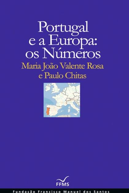 Portugal e a Europa os Numeros Marias Joao Valente e Paulo Chi