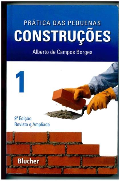 Práticas das pequenas Construções – Vol.1