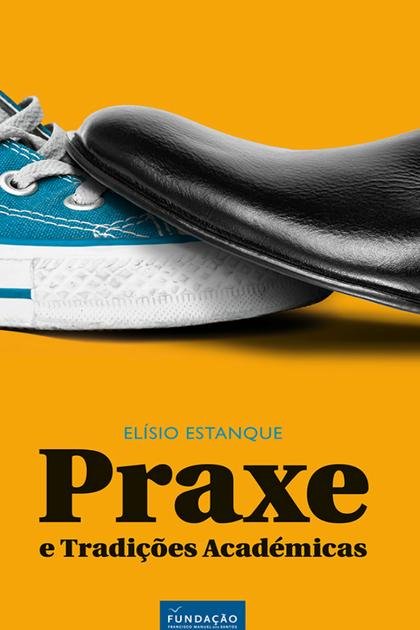 Praxe e tradicoes academicas – Elisio Estanque