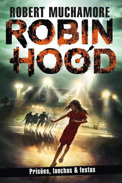 Prisões, lanchas e festas – Robert Muchamore