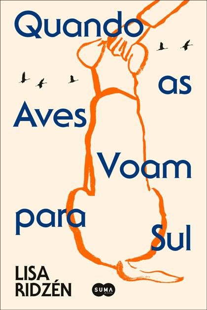 Quando as Aves Voam para Sul – Lisa Ridzén