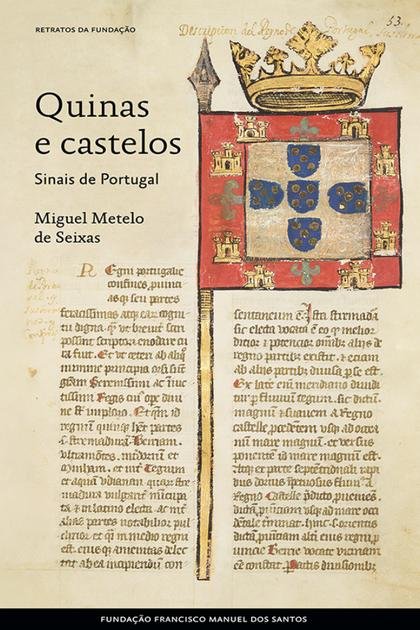 Quinas e castelos sinais de Po – Miguel Metelo de Seixas