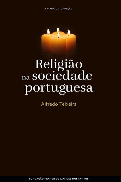 Religiao na sociedade portugues – Alfredo Teixeira