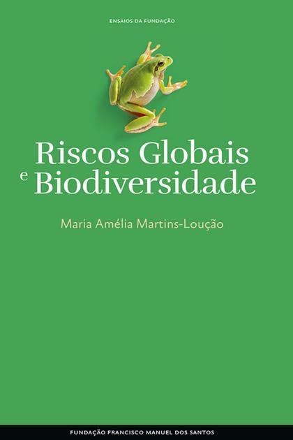 Riscos Globais e Biodiversidade Maria Amelia Martins Loucao