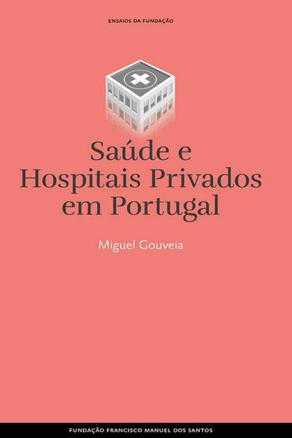 Saude e Hospitais Privados em P – Miguel Gouveia