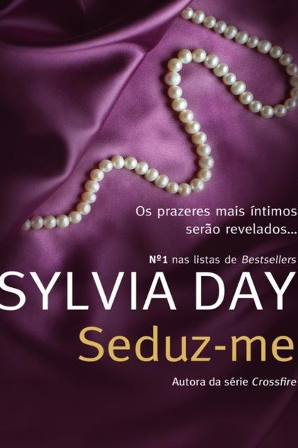 Seduz-me – Sylvia Day