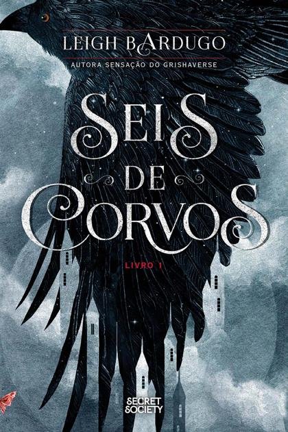 Seis de Corvos – Leigh Bardugo
