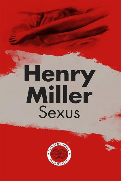 Sexus – Henry Miller