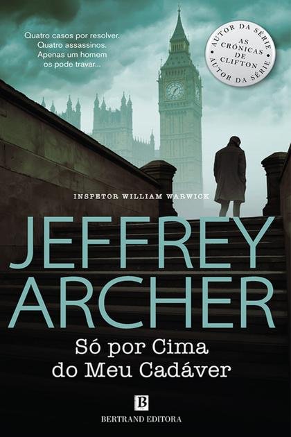 So por Cima do Meu Cadaver (Jeffrey Archer)