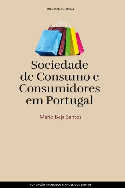 Sociedade de Consumo e Consumid – Mario Beja Santos