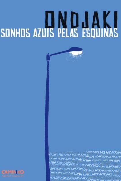 Sonhos Azuis pelas Esquinas – Ondjaki